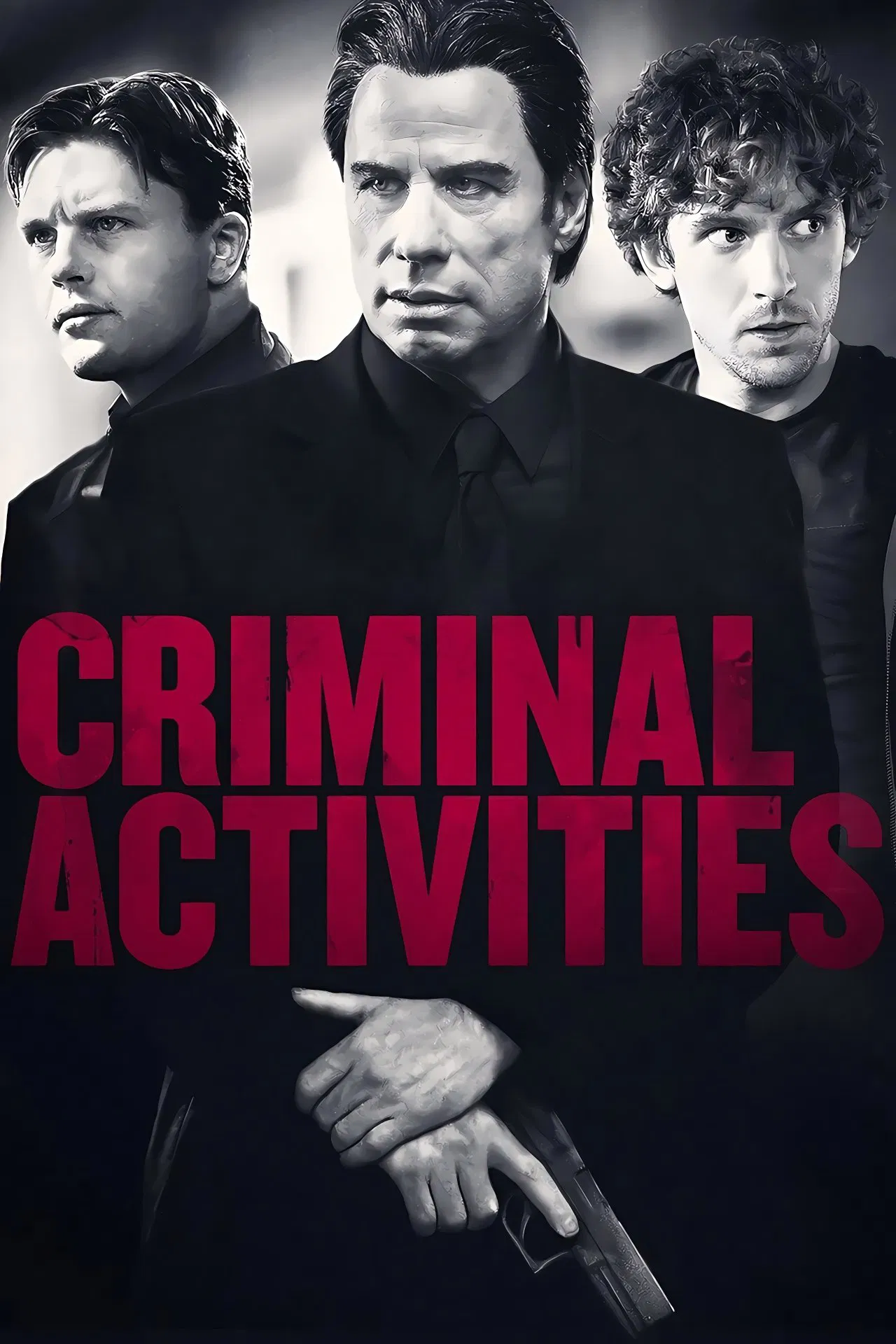 Poster chính thức của phim Phim Giật Gân, Phim Hình Sự "Phi Vụ Mafia" (Criminal Activities - 2015), với sự tham gia của diễn viên Dan Stevens và John Travolta.