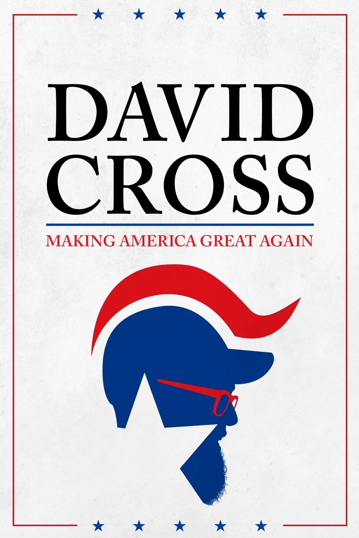 Poster chính thức của phim Phim Hài, Phim Tài Liệu "Phục Hưng Nước Mỹ" (David Cross: Making America Great Again - 2016), với sự tham gia của diễn viên David Cross.