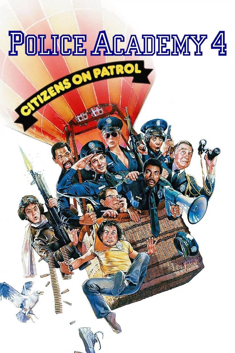 Poster chính thức của phim Phim Hài, Phim Hình Sự "Police Academy 4: Citizens on Patrol" (Police Academy 4: Citizens on Patrol - 1987), với sự tham gia của diễn viên Steve Guttenberg và Bubba Smith.