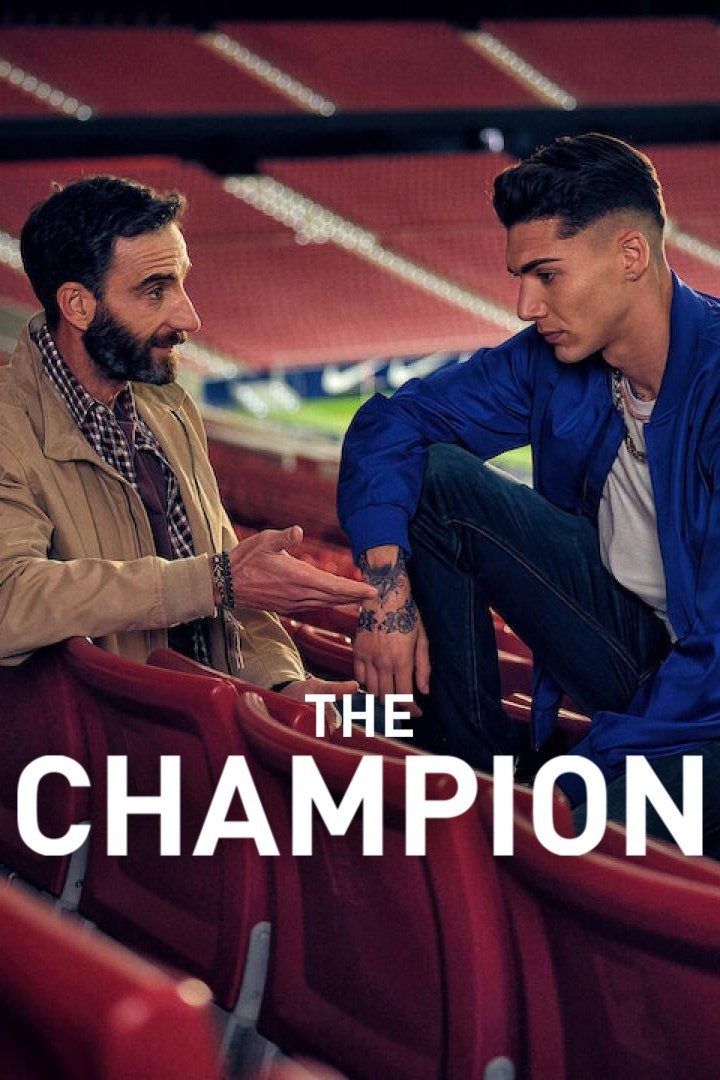 Poster chính thức của phim Phim Tâm Lý, Phim Gia Đình "Quán Quân Của Đội Bóng" (The Champion - 2024), với sự tham gia của diễn viên Dani Rovira và Swit Eme.