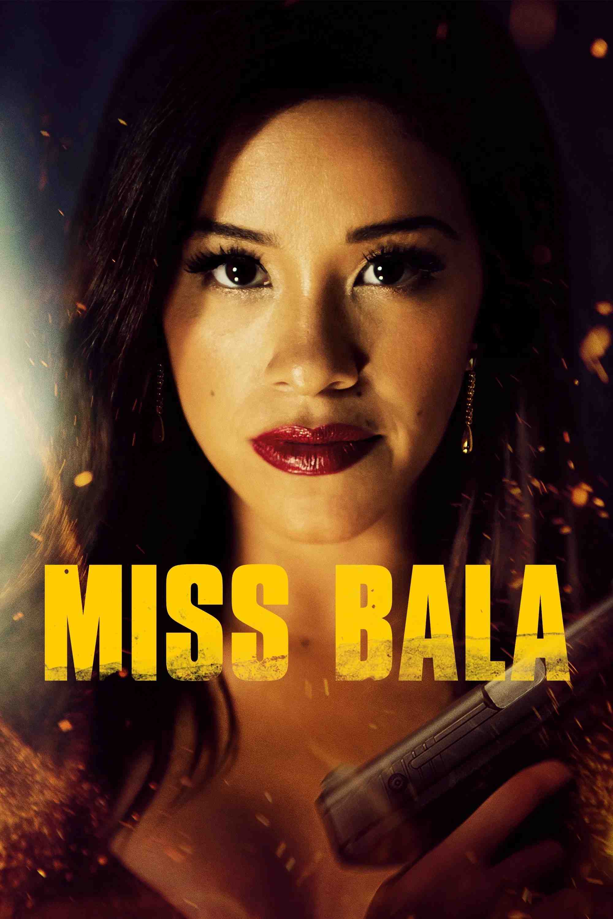 Poster chính thức của phim Phim Hành Động "Quý Cô Bala" (Miss Bala - 2019), với sự tham gia của diễn viên Gina Rodriguez và Ismael Cruz Cordova.