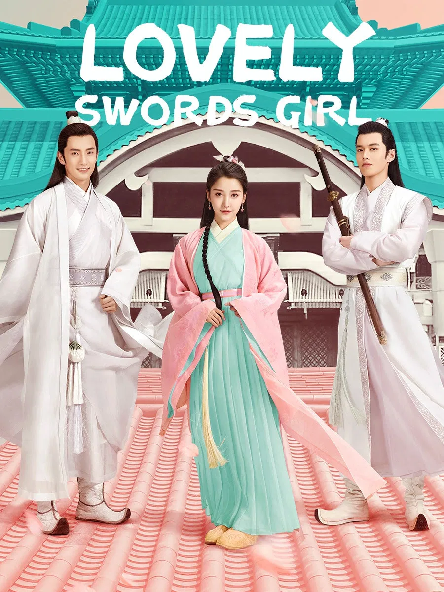 Poster chính thức của phim Phim Tâm Lý "Quyến Luyến Giang Hồ" (Lovely Swords Girl - 2019), với sự tham gia của diễn viên Khương Trinh Vũ và Xu Kaixin.