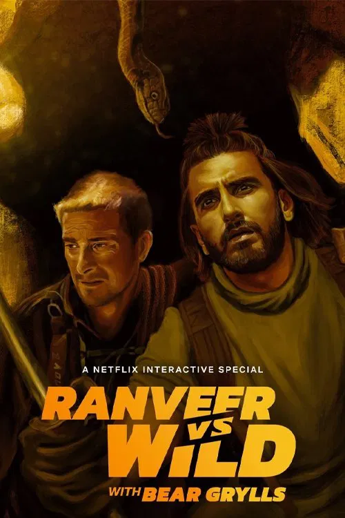 Poster chính thức của phim Phim Phiêu Lưu, Phim Gia Đình "Ranveer và Bear Grylls đối đầu với thiên nhiên" (Ranveer vs Wild with Bear Grylls - 2022), với sự tham gia của diễn viên Ranveer Singh và Bear Grylls.
