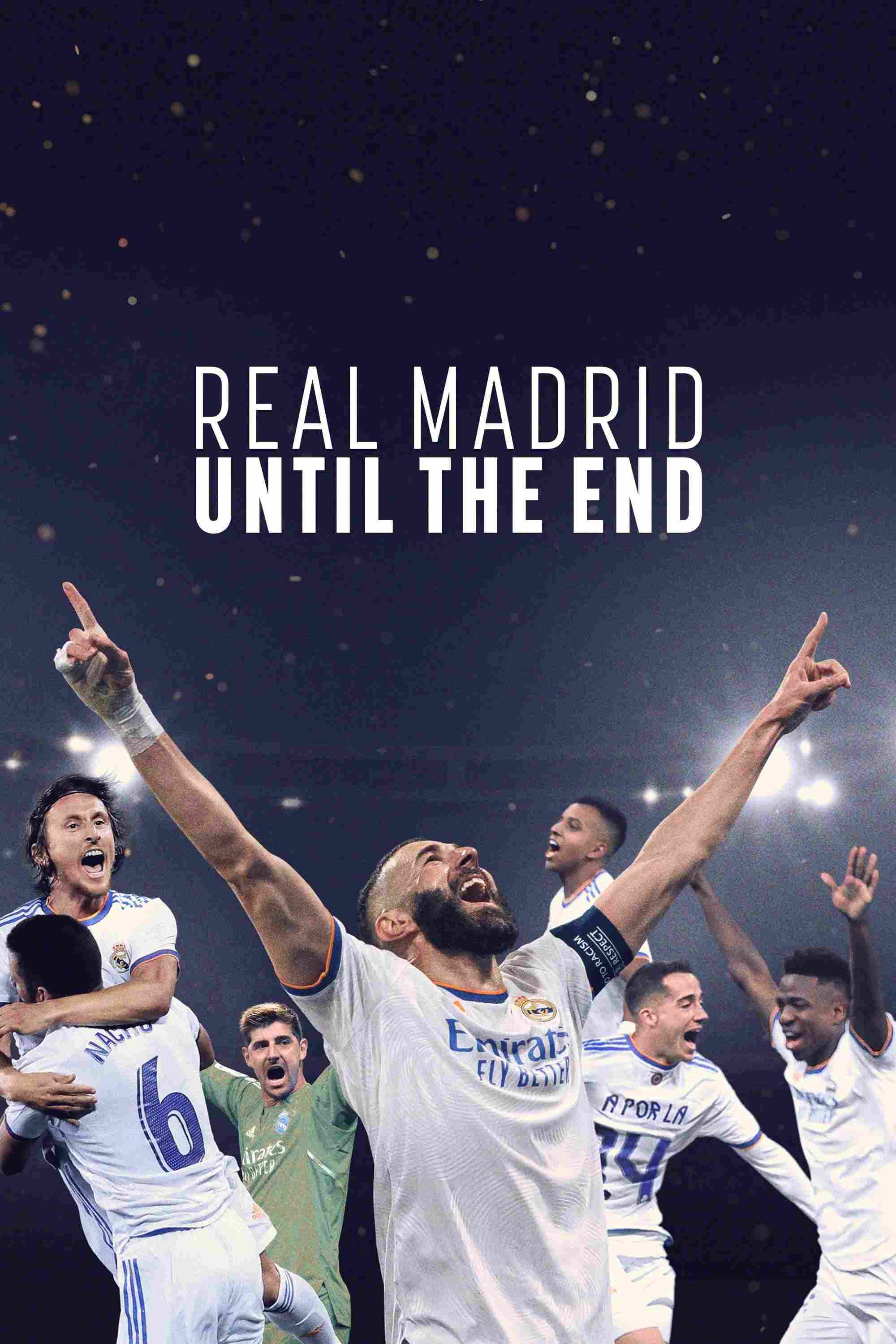 Poster chính thức của phim Phim Tài Liệu "Real Madrid: Chiến đấu đến phút cuối cùng" (Real Madrid: Until the End - 2023).