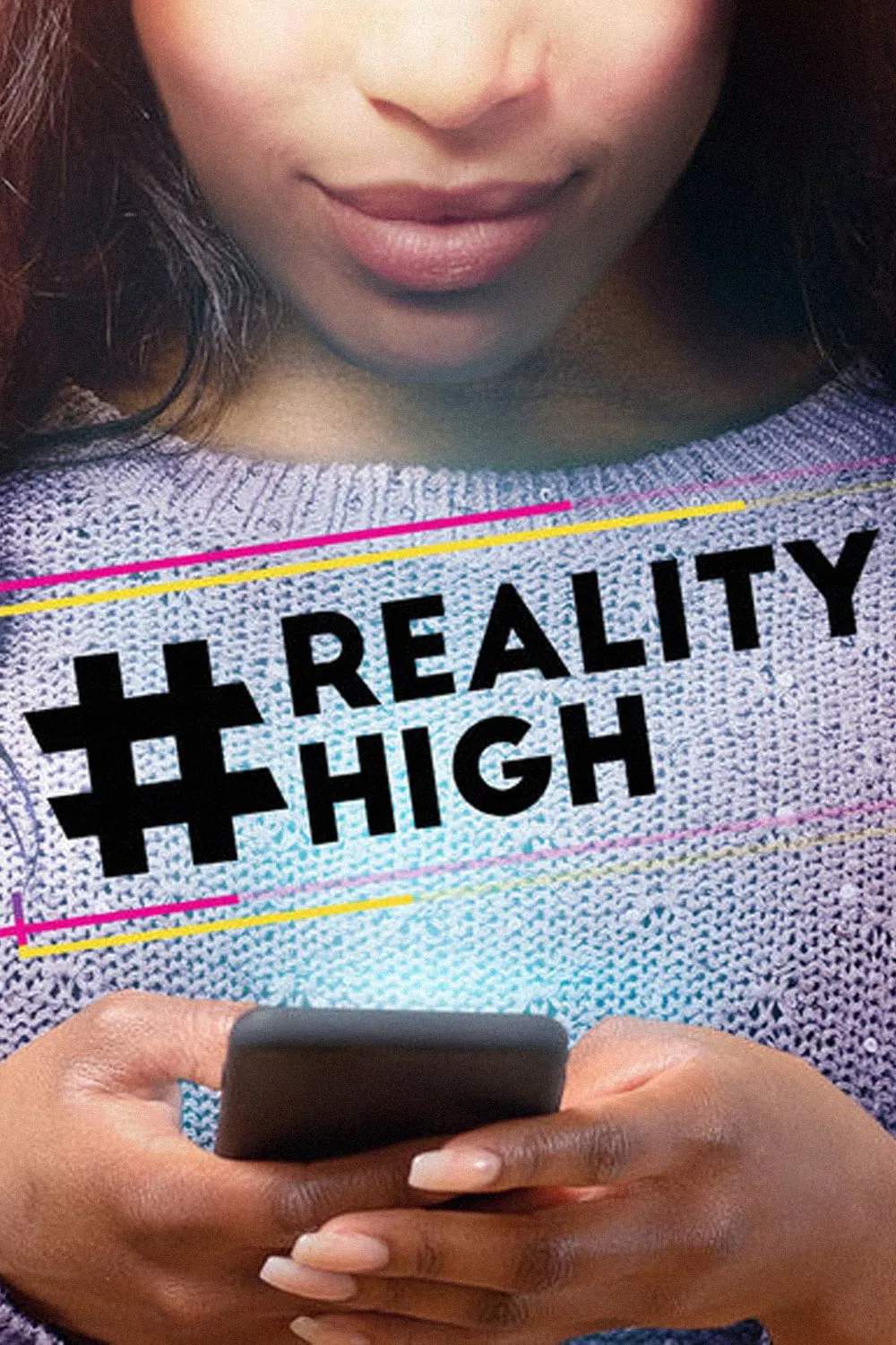 Poster chính thức của phim Phim Hài "Reality High" (#realityhigh - 2017), với sự tham gia của diễn viên Nesta Cooper và Keith Powers.