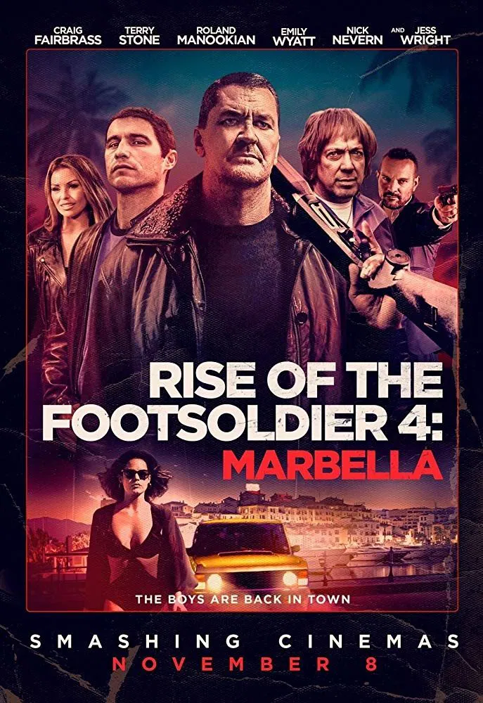 Poster chính thức của phim Phim Hành Động, Phim Hình Sự "Rise of the Footsoldier 4: Marbella" (Rise of the Footsoldier 4: Marbella - 2019), với sự tham gia của diễn viên Craig Fairbrass và Terry Stone.