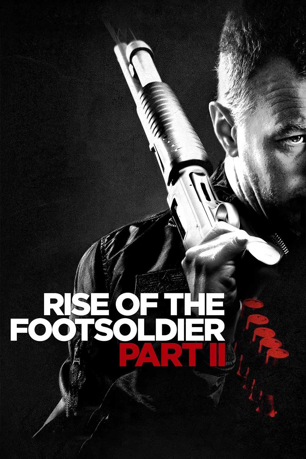 Poster chính thức của phim Phim Hình Sự, Phim Hành Động "Rise Of The Footsoldier Part II" (Rise of the Footsoldier: Part II - 2015), với sự tham gia của diễn viên Ricci Harnett và Luke Mably.