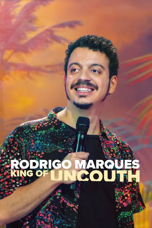 Poster chính thức của phim Phim Hài "Rodrigo Marques: Vua thô lỗ" (Rodrigo Marques: King of Uncouth - 2022), với sự tham gia của diễn viên Rodrigo Marques.