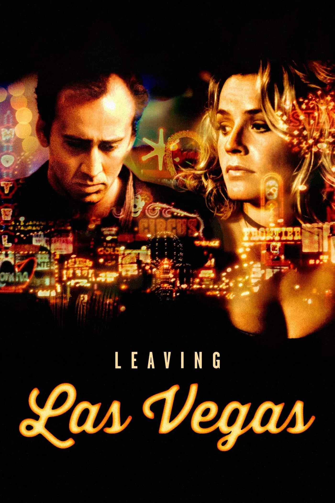 Poster chính thức của phim Phim Tâm Lý, Phim Tình Cảm "Rời Khỏi Las Vegas" (Leaving Las Vegas - 1995), với sự tham gia của diễn viên Nicolas Cage và Elisabeth Shue.