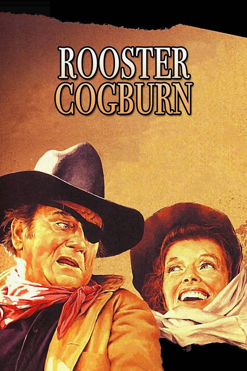 Poster chính thức của phim Phim Phiêu Lưu, Phim Tâm Lý "Rooster Cogburn" (Rooster Cogburn - 1975), với sự tham gia của diễn viên John Wayne và Katharine Hepburn.