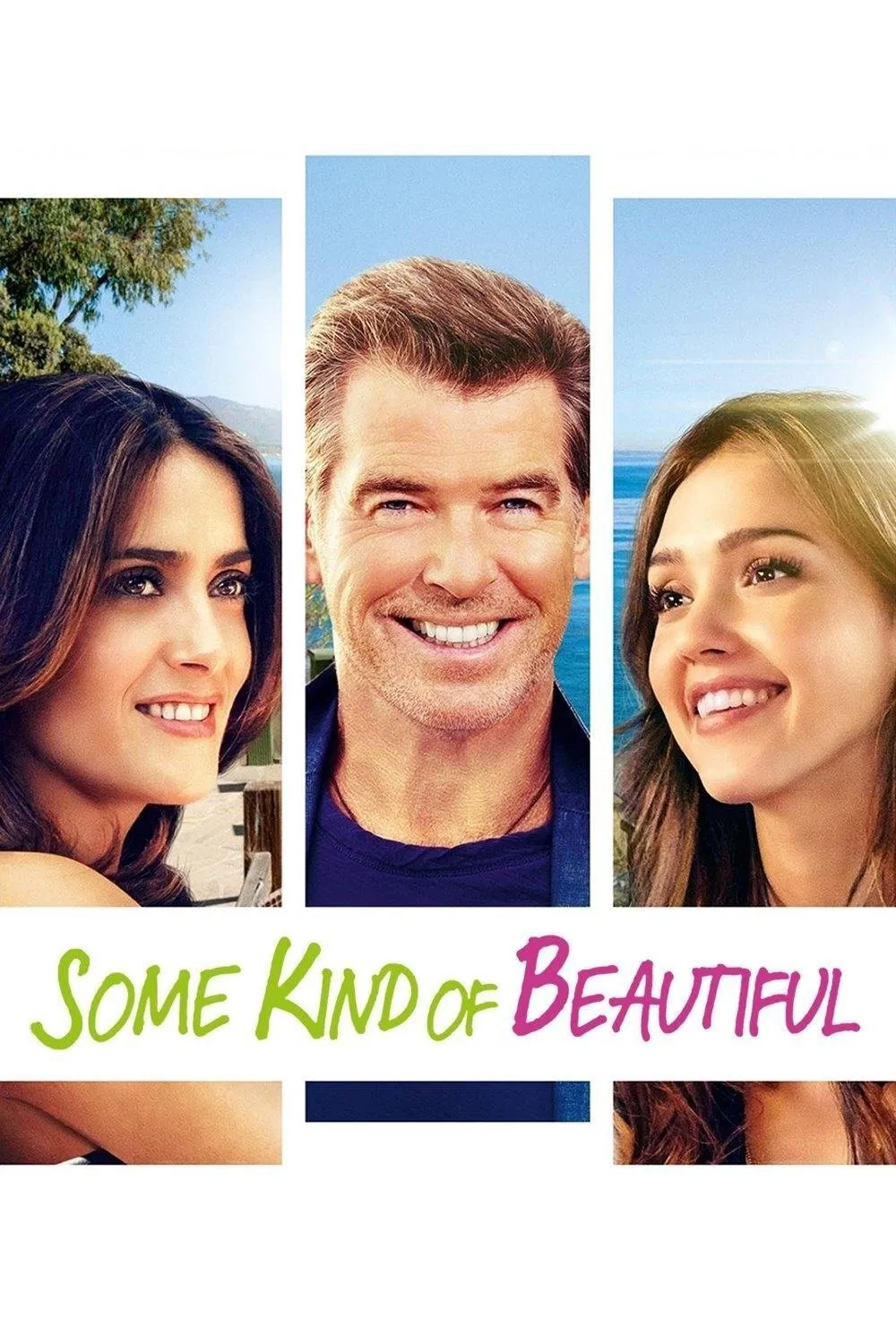 Poster chính thức của phim Phim Hài, Phim Tình Cảm "Sắc Thái Tình Trường" (Some Kind of Beautiful - 2015), với sự tham gia của diễn viên Pierce Brosnan và Jessica Alba.