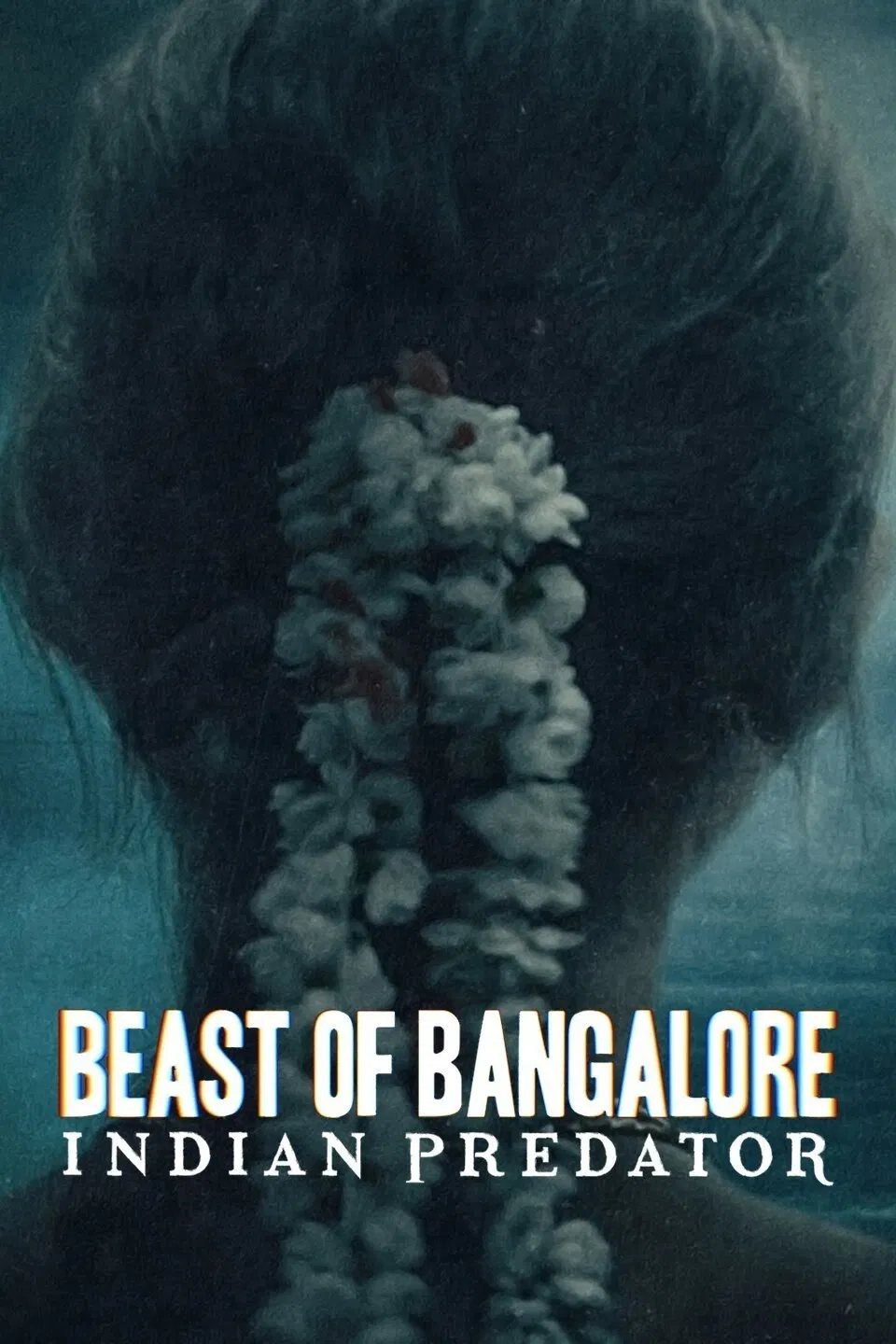 Poster chính thức của phim Phim Tài Liệu, Phim Hình Sự "Sát Nhân Ấn Độ: Dã Thú Bangalore" (Beast of Bangalore: Indian Predator - 2022).
