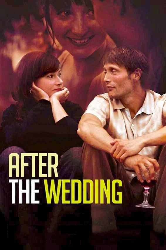 Poster chính thức của phim Phim Tâm Lý "Sau Đám Cưới" (After the Wedding - 2006), với sự tham gia của diễn viên Mads Mikkelsen và Stine Fischer Christensen.