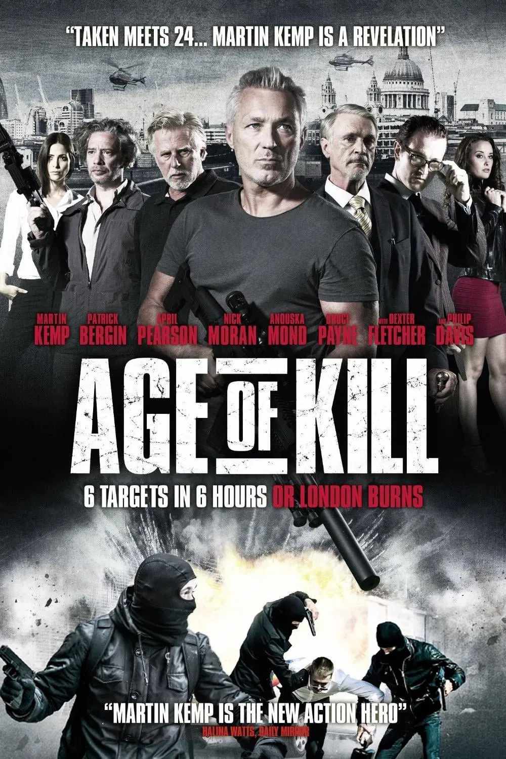 Poster chính thức của phim Phim Hành Động "Sáu Giờ Để Giết" (Age Of Kill - 2015), với sự tham gia của diễn viên Martin Kemp và Patrick Bergin.