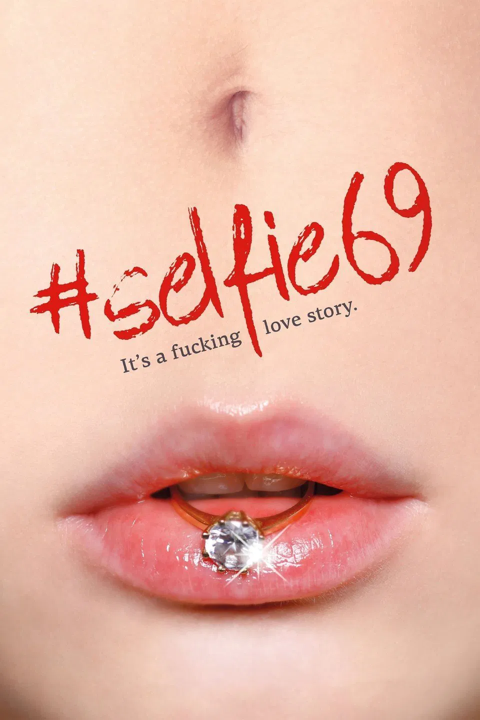 Poster chính thức của phim Phim Tình Cảm, Phim Hài "#Selfie 69" (#Selfie 69 - 2016), với sự tham gia của diễn viên Crina Semciuc và Silvia Busuioc.
