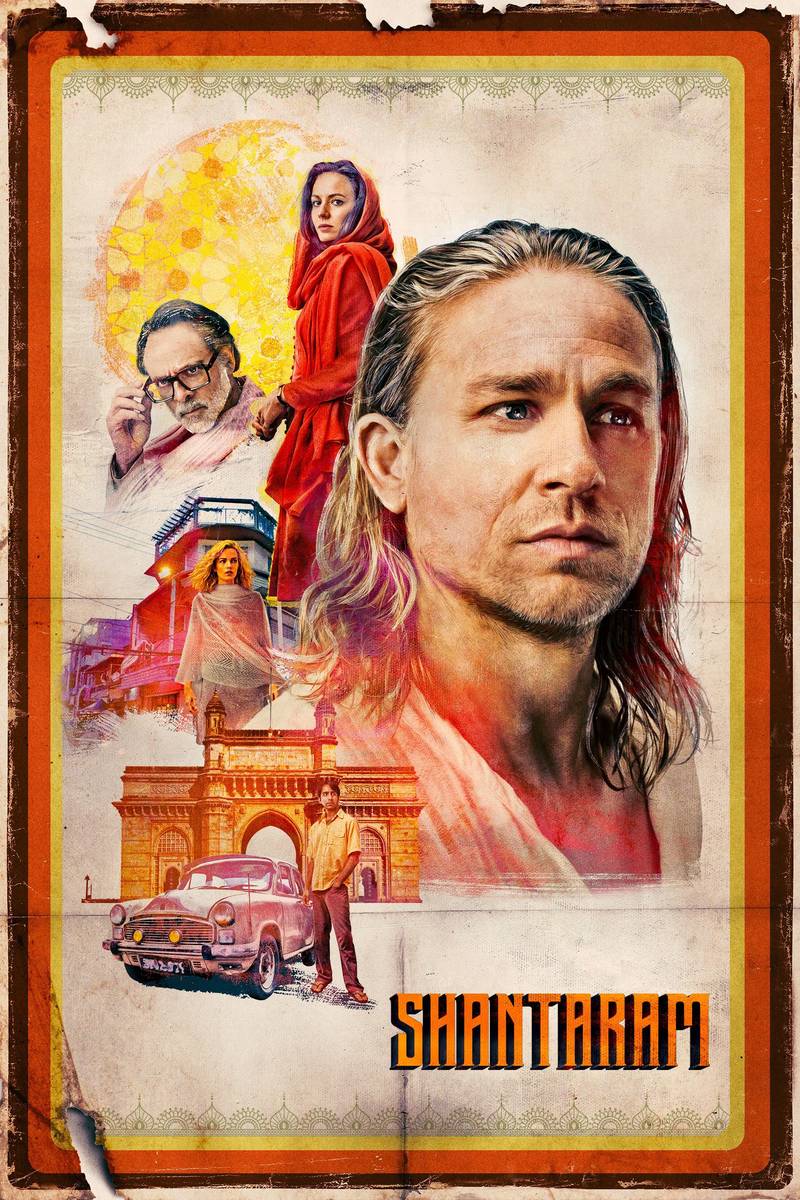 Poster chính thức của phim Phim Hình Sự, Phim Tâm Lý "Shantaram" (Shantaram - 2022), với sự tham gia của diễn viên Charlie Hunnam và Shubham Saraf.
