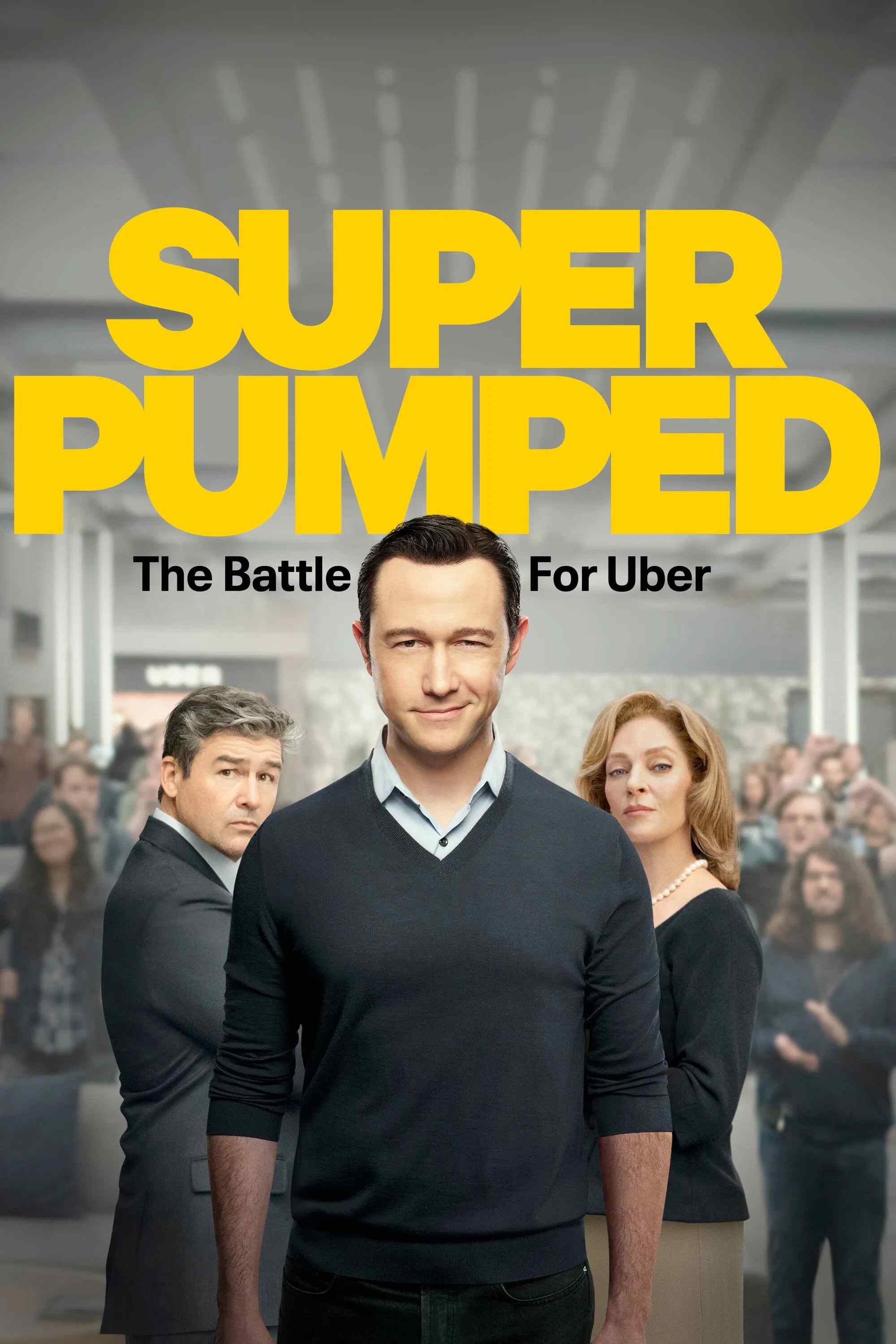 Poster chính thức của phim Phim Tâm Lý "Siêu Hào Hứng: Cuộc Chiến Vì Uber" (Super Pumped: The Battle for Uber - 2022), với sự tham gia của diễn viên Joseph Gordon-Levitt và Kyle Chandler.