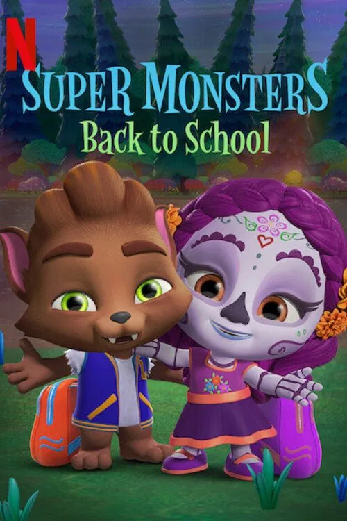 Poster chính thức của phim Phim Hoạt Hình "Siêu quái vật trở lại trường" (Super Monsters Back to School - 2019), với sự tham gia của diễn viên Elyse Maloway và Vincent Tong.