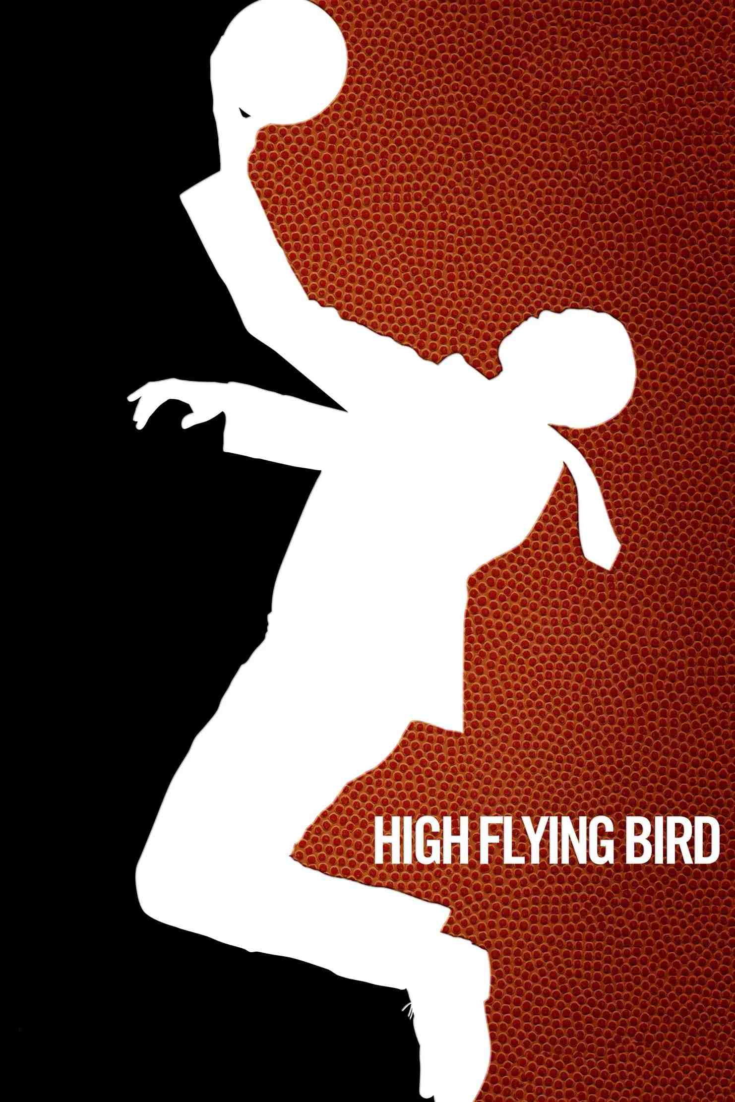 Poster chính thức của phim Phim Tâm Lý "Siêu sao bóng rổ" (High Flying Bird - 2019), với sự tham gia của diễn viên André Holland và Zazie Beetz.