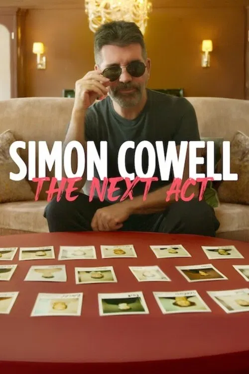 Poster chính thức của phim Truyền Hình Thực Tế "Simon Cowell: Hồi Kế Tiếp" (Simon Cowell: The Next Act - 2025), với sự tham gia của diễn viên Simon Cowell.