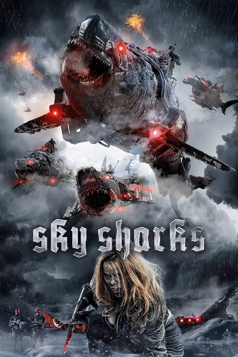 Poster chính thức của phim Phim Kinh Dị, Phim Viễn Tưởng "Sky Sharks" (Sky Sharks - 2020), với sự tham gia của diễn viên Barbara Nedeljakova và Eva Habermann.
