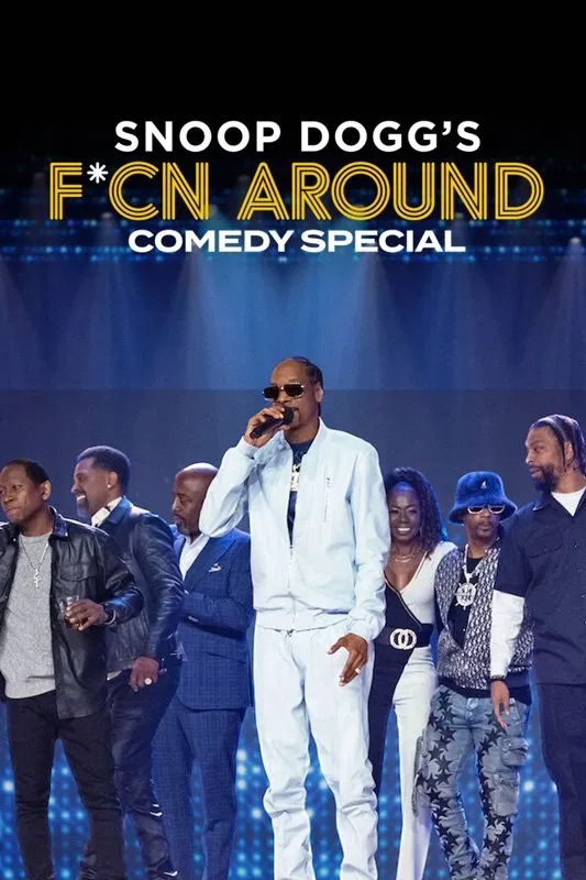 Poster chính thức của phim Phim Tài Liệu, Phim Hài "Snoop Dogg: Hài Kịch Đặc Biệt" (Snoop Dogg's F*cn Around Comedy Special - 2022), với sự tham gia của diễn viên Snoop Dogg và Katt Williams.