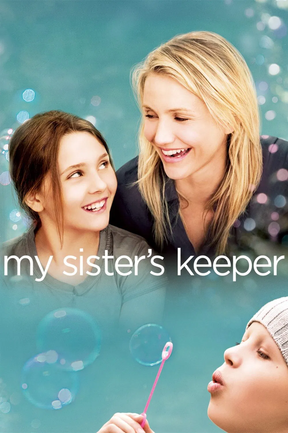 Poster chính thức của phim Phim Tâm Lý "Sống Cùng Ung Thư" (My Sister's Keeper - 2009), với sự tham gia của diễn viên Cameron Diaz và Abigail Breslin.