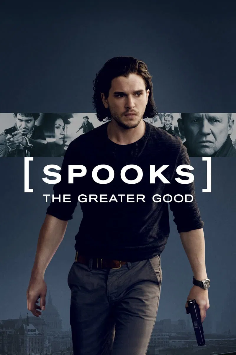 Poster chính thức của phim Phim Giật Gân, Phim Hành Động "Spooks: The Greater Good" (Spooks: The Greater Good - 2015), với sự tham gia của diễn viên Peter Firth và Kit Harington.