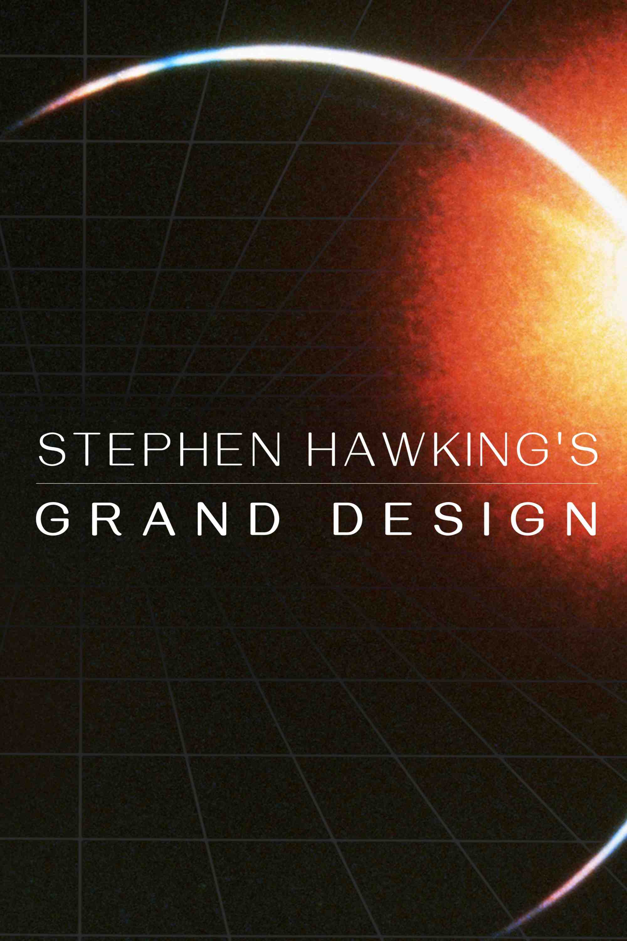 Poster chính thức của phim Phim Tài Liệu "Stephen Hawking's Grand Design" (Stephen Hawking's Grand Design - 2012), với sự tham gia của diễn viên Benedict Cumberbatch và Stephen Hawking.