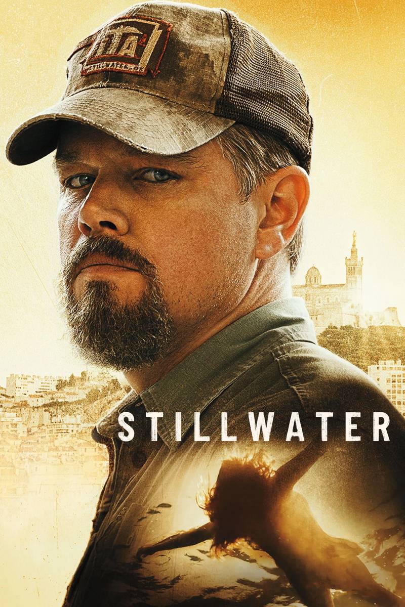 Poster chính thức của phim Phim Tâm Lý, Phim Hình Sự "Stillwater" (Stillwater - 2021), với sự tham gia của diễn viên Matt Damon và Camille Cottin.