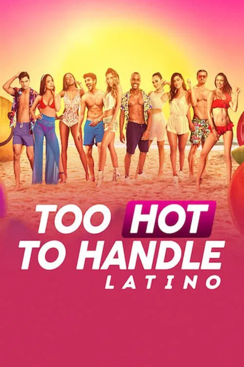 Poster chính thức của phim Truyền Hình Thực Tế "Sự Cám Dỗ Nóng Bỏng: Latinh" (Too Hot to Handle: Latino - 2021), với sự tham gia của diễn viên Itatí Cantoral và Clovis Nienow.