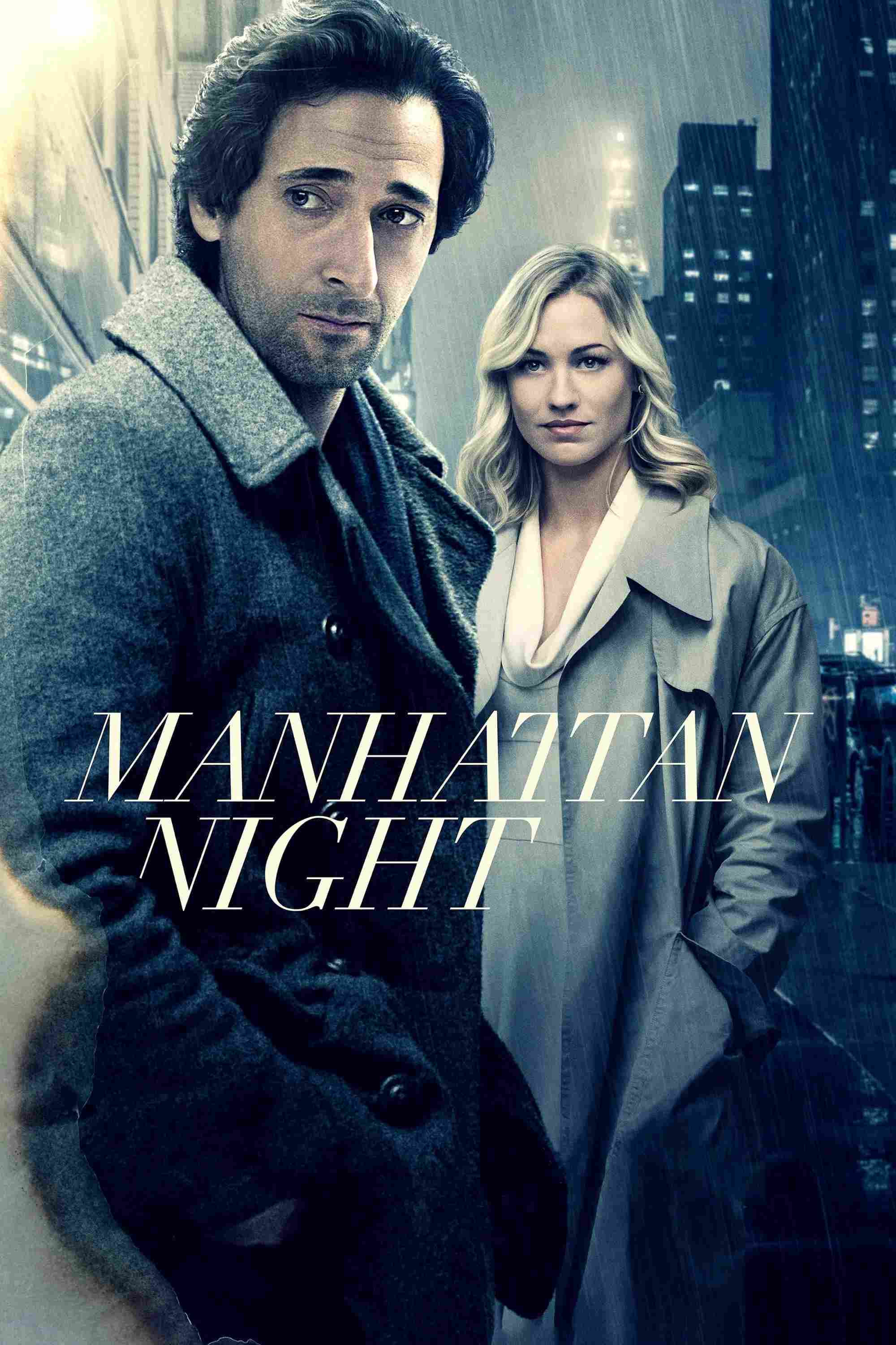Poster chính thức của phim Phim Tâm Lý, Phim Bí Ẩn "Sự Đe Dọa" (Manhattan Night - 2016), với sự tham gia của diễn viên Adrien Brody và Yvonne Strahovski.