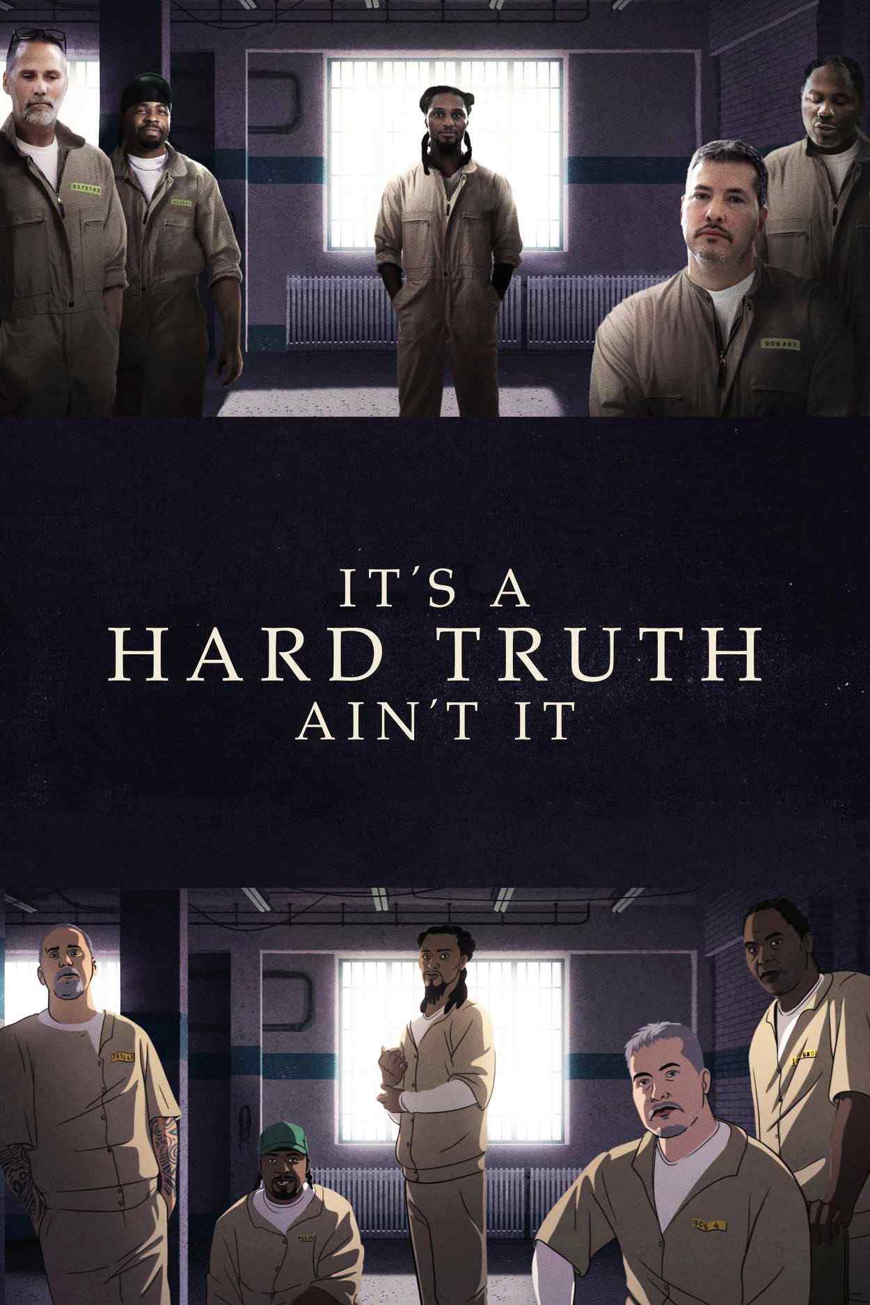 Poster chính thức của phim Phim Tài Liệu, Phim Hoạt Hình "Sự Thật Khó Chấp Nhận" (It's a Hard Truth Ain't It - 2018), với sự tham gia của diễn viên Madeleine Sackler.
