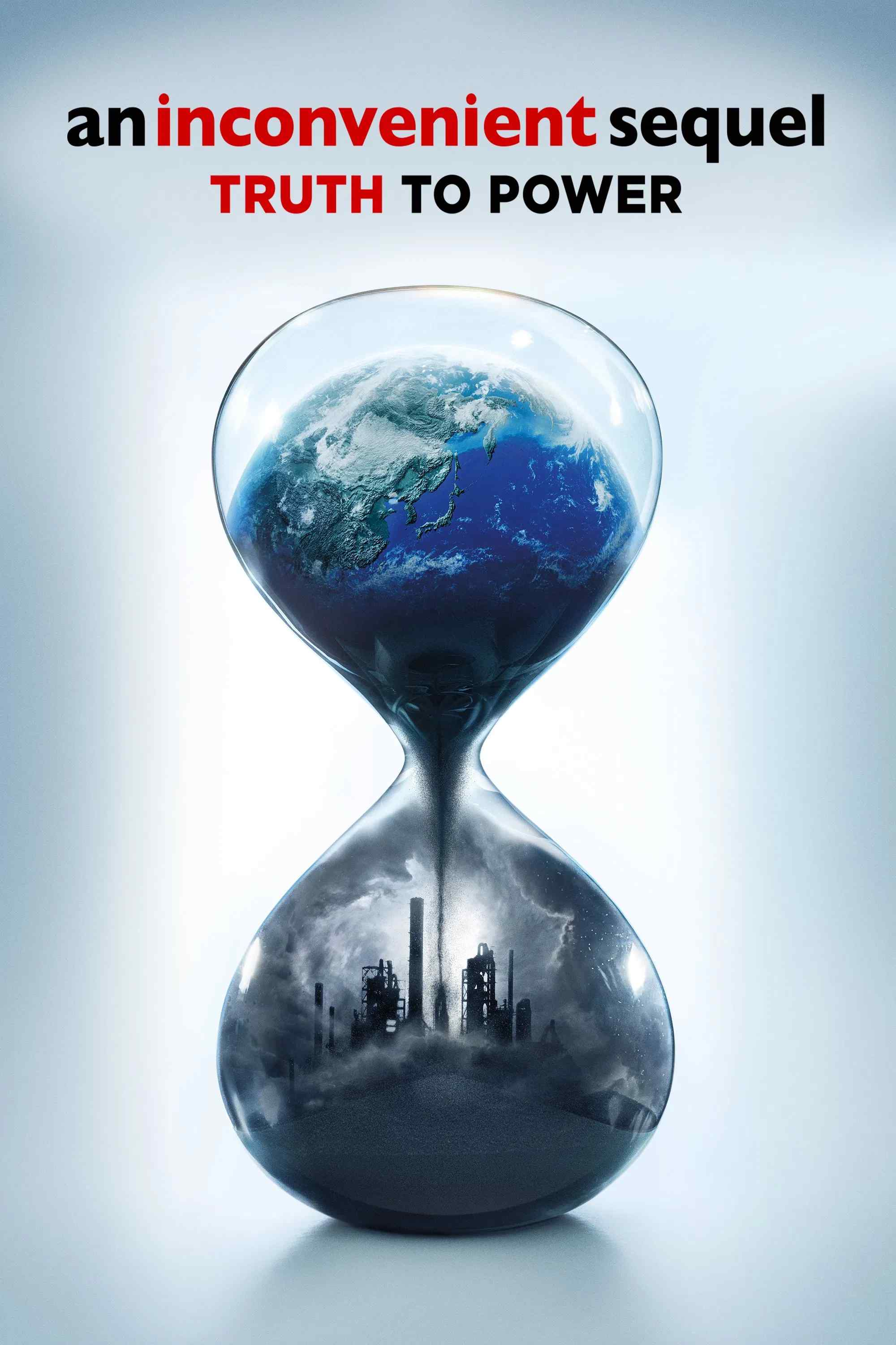 Poster chính thức của phim Phim Tài Liệu "Sự Thật Kinh Hoàng Trên Hành Tinh" (An Inconvenient Sequel: Truth to Power - 2017), với sự tham gia của diễn viên Al Gore và Barack Obama.