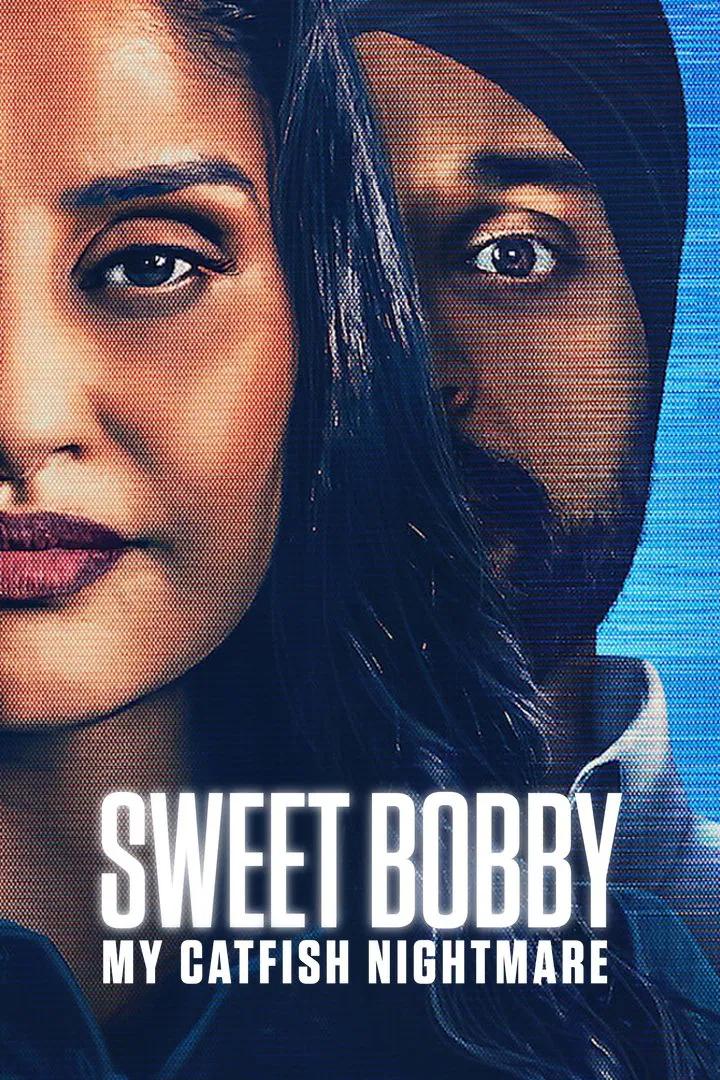 Poster chính thức của phim Phim Tài Liệu "Sweet Bobby: Ác Mộng Lừa Tình" (Sweet Bobby: My Catfish Nightmare - 2024).