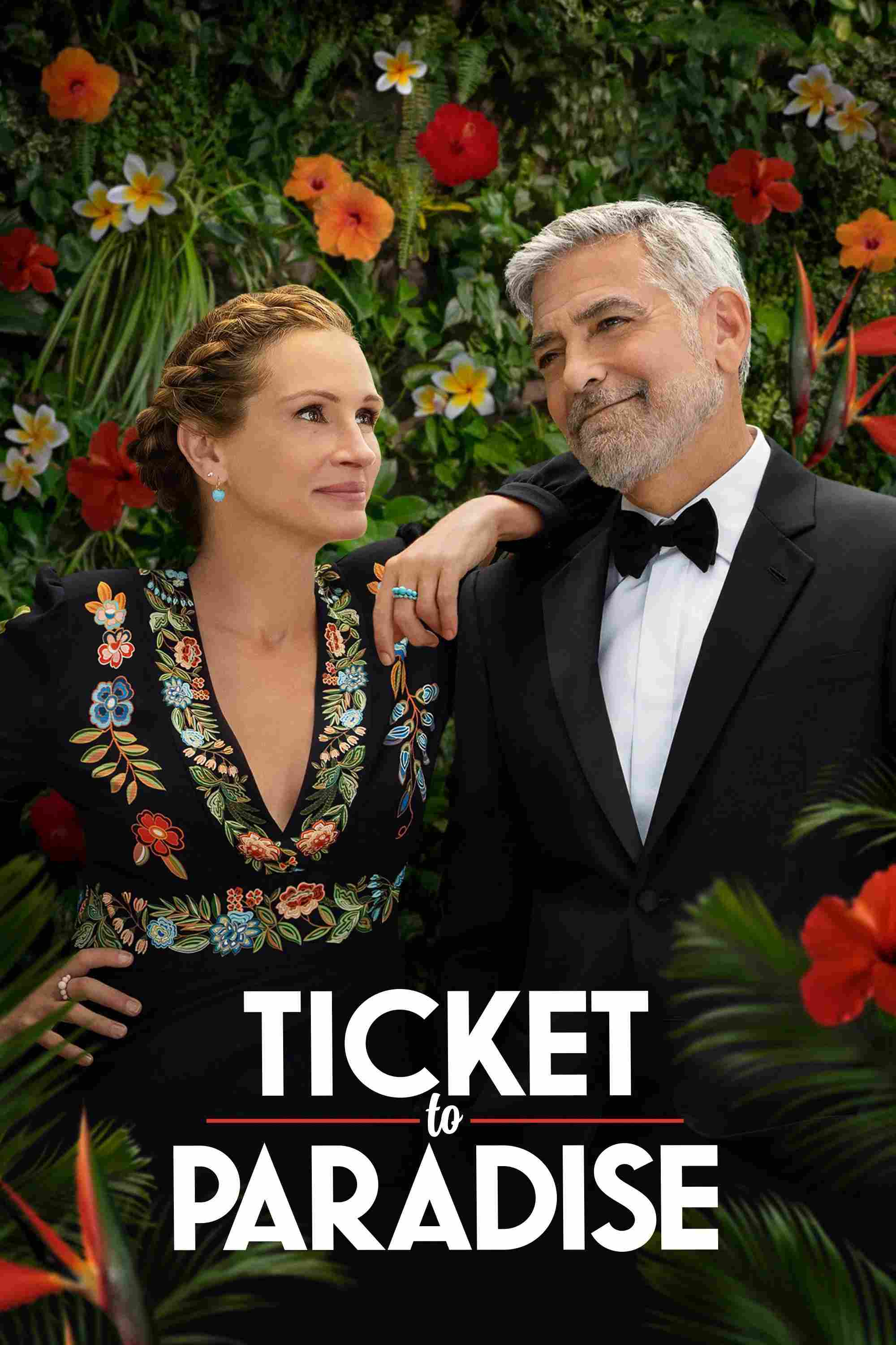 Poster chính thức của phim Phim Tâm Lý, Phim Hài "Tấm Vé Đến Thiên Đường" (Ticket to Paradise - 2022), với sự tham gia của diễn viên Julia Roberts và George Clooney.