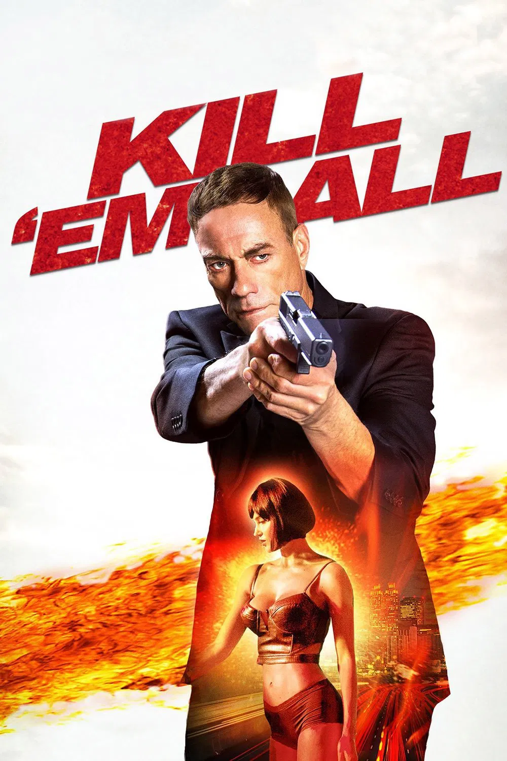 Poster chính thức của phim Phim Hành Động, Phim Hình Sự "Tàn Sát" (Kill 'em All - 2017), với sự tham gia của diễn viên Jean-Claude Van Damme và Autumn Reeser.