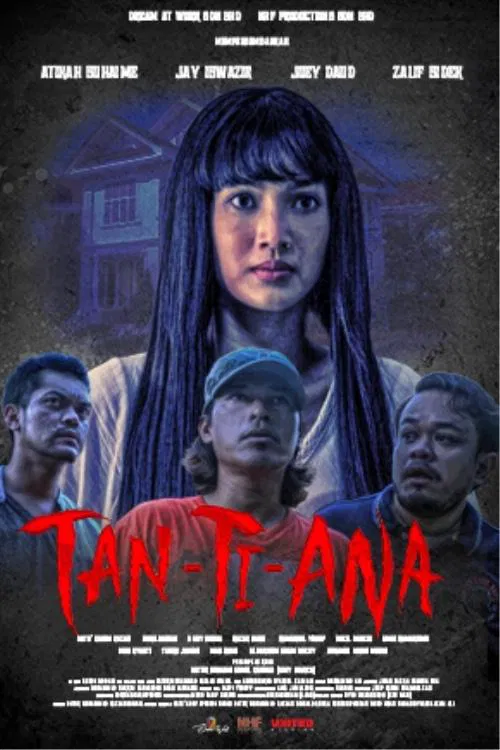Poster chính thức của phim "Tan-Ti-Ana" (Tan-Ti-Ana - 2024), với sự tham gia của diễn viên Atikah Suhaime và Jay Iswazir.