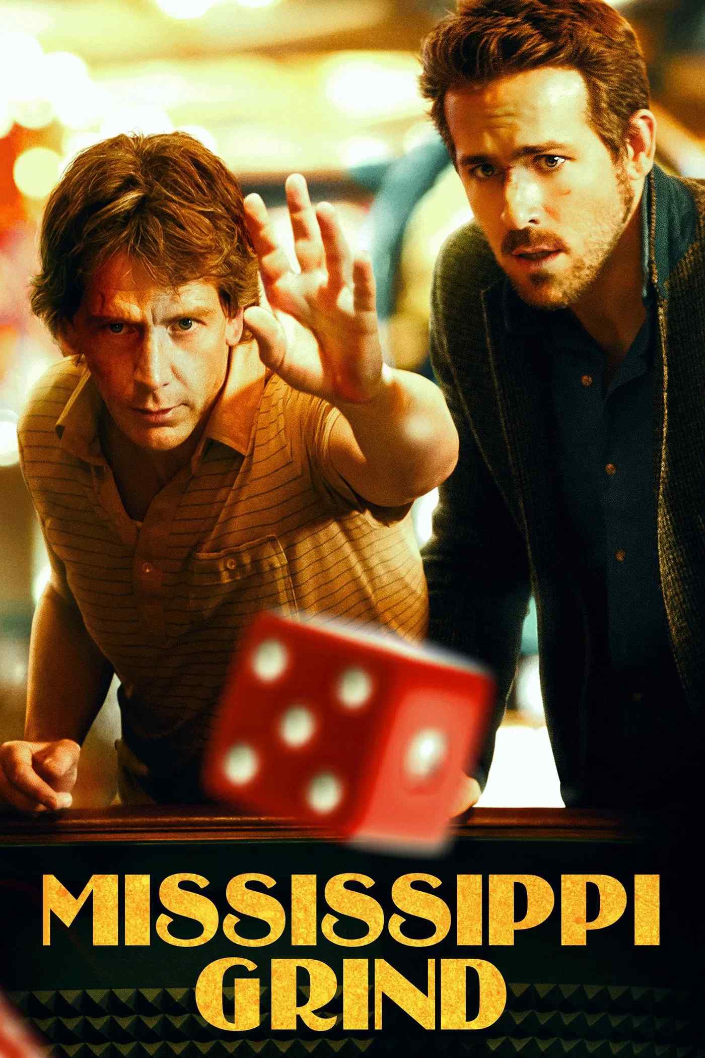 Poster chính thức của phim Phim Hài, Phim Tâm Lý "Tay Cờ Bạc" (Mississippi Grind - 2015), với sự tham gia của diễn viên Ben Mendelsohn và Ryan Reynolds.