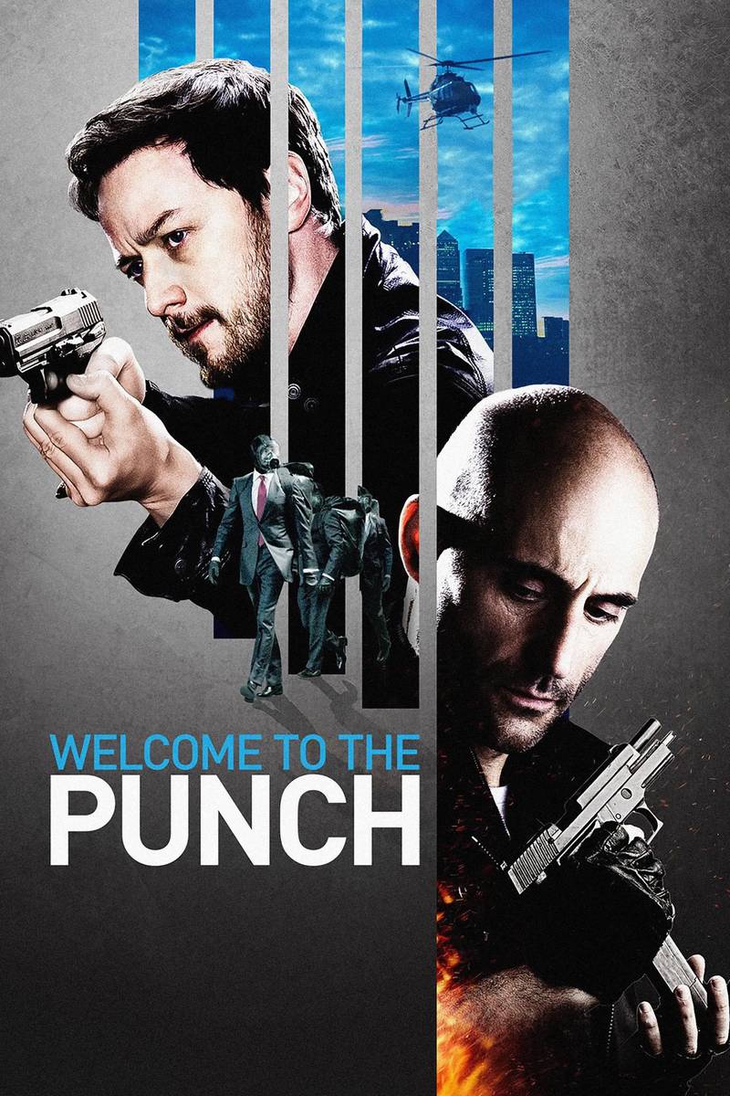 Poster chính thức của phim Phim Hành Động, Phim Phiêu Lưu "Tham Chiến" (Welcome to the Punch - 2013), với sự tham gia của diễn viên James McAvoy và Mark Strong.