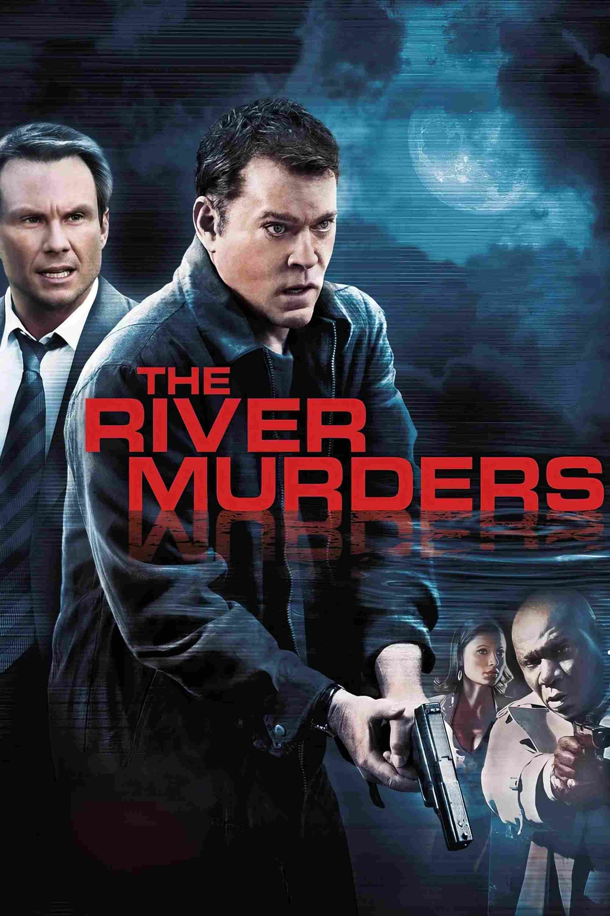 Poster chính thức của phim Phim Giật Gân, Phim Bí Ẩn "Thám Tử Bên Sông" (The River Murders - 2011), với sự tham gia của diễn viên Ray Liotta và Christian Slater.