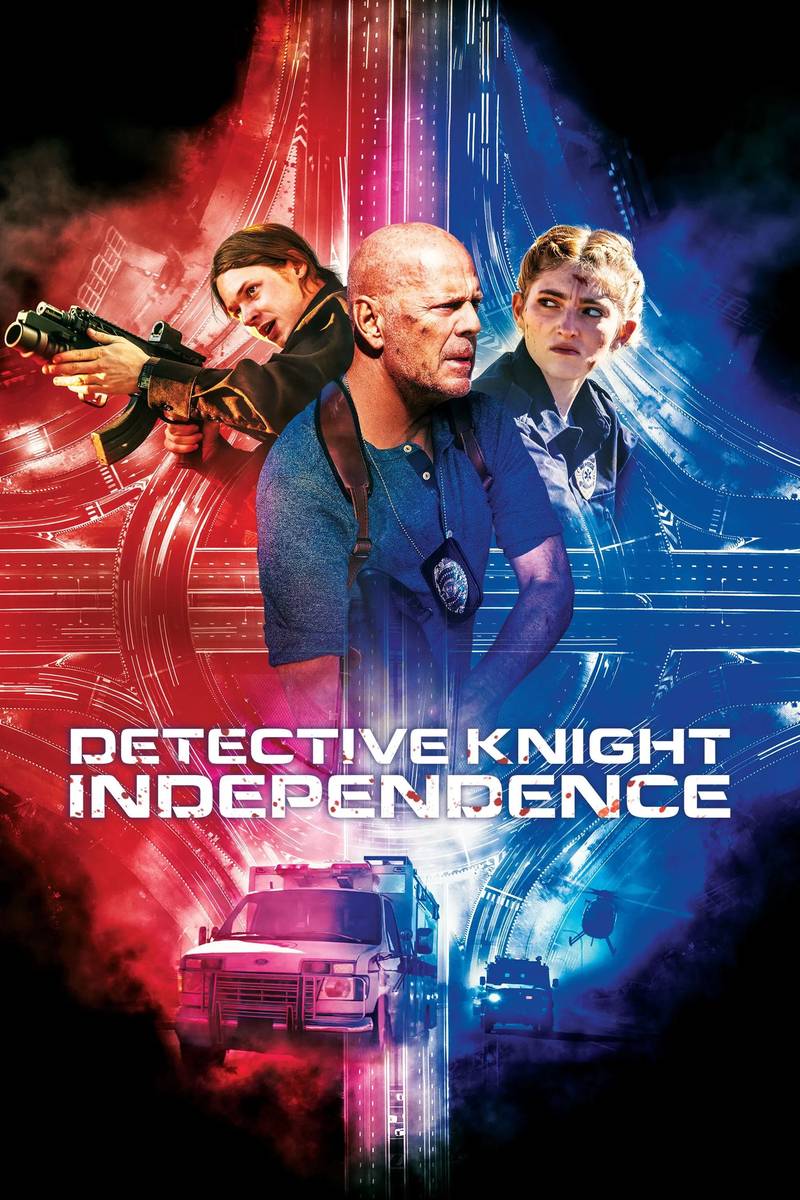Poster chính thức của phim Phim Hành Động, Phim Hình Sự "Thám Tử Knight 3 Độc Lập" (Detective Knight: Independence - 2023), với sự tham gia của diễn viên Bruce Willis và Lochlyn Munro.