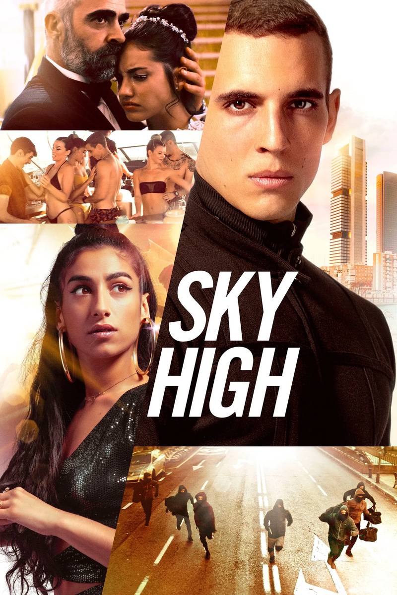 Poster chính thức của phim Phim Hành Động, Phim Tâm Lý "Tham Vọng Thế Giới Ngầm" (Sky High - 2020), với sự tham gia của diễn viên Miguel Herrán và Carolina Yuste.