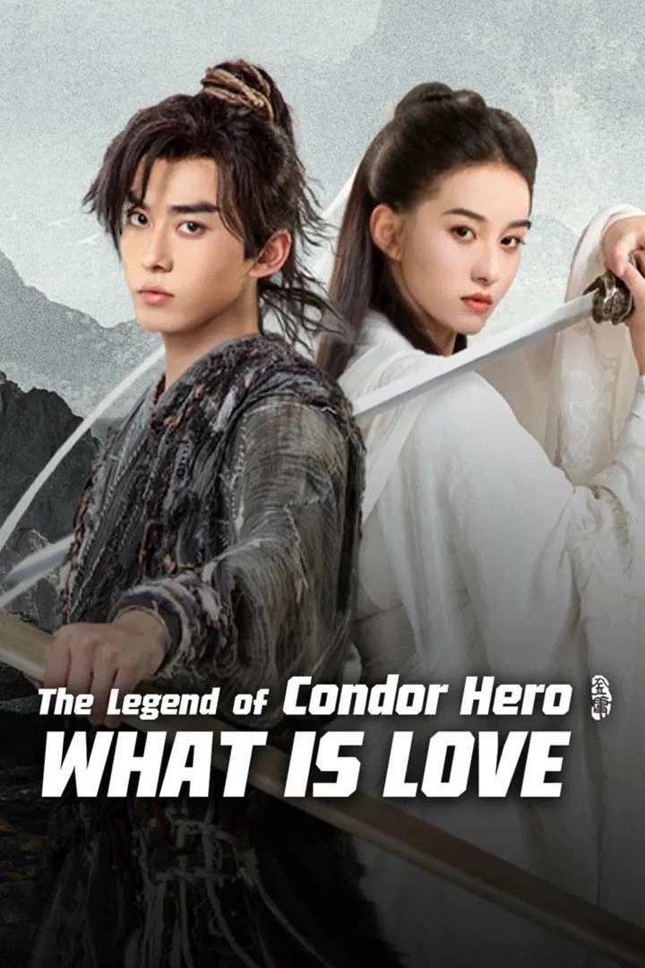 Poster chính thức của phim Phim Hành Động, Phim Giả Tượng "Thần Điêu Đại Hiệp: Vấn Thế Gian" (The Legend of Condor Hero: What is Love - 2025), với sự tham gia của diễn viên Triệu Hoa Vi và Vương Tử Thần.