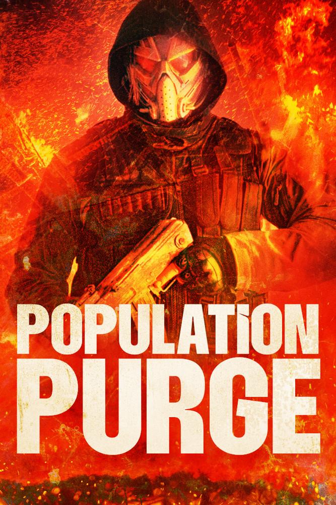 Poster chính thức của phim Phim Kinh Dị, Phim Hành Động "thanh lọc dân số" (Population Purge - 2023), với sự tham gia của diễn viên S. Lamar Wilson và Peter Holland.