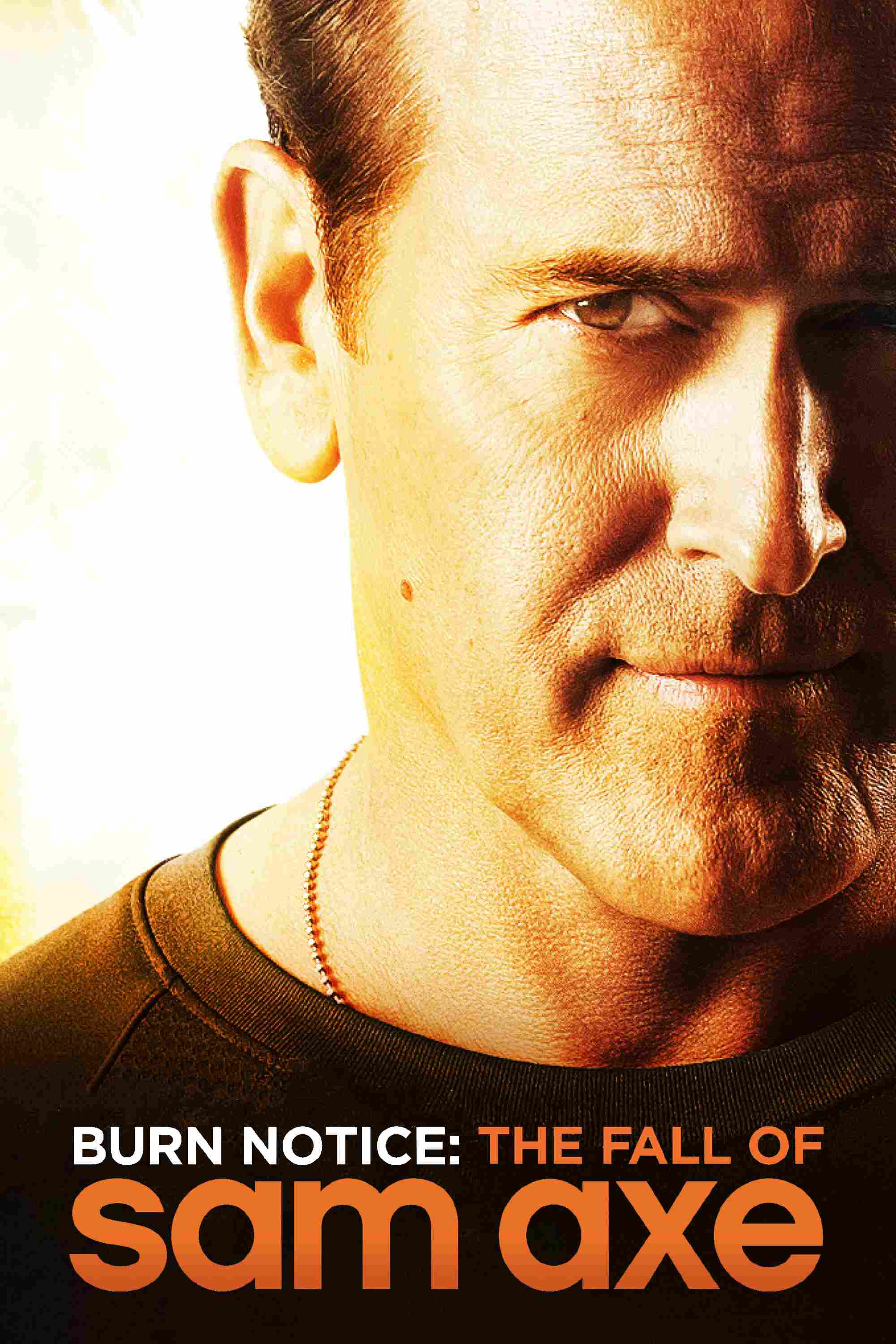 Poster chính thức của phim Phim Hài, Phim Hình Sự "Thất Bại Của Sam Axe" (Burn Notice: The Fall of Sam Axe - 2011), với sự tham gia của diễn viên Bruce Campbell và Kiele Sanchez.