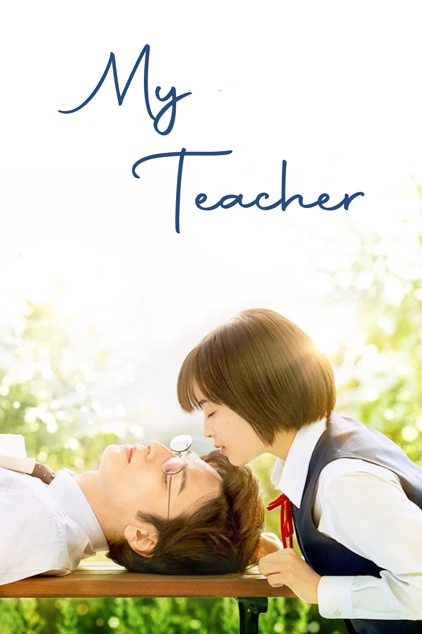 Poster chính thức của phim Phim Tình Cảm, Phim Tâm Lý "Thầy Ơi... Em Yêu Anh" (My Teacher - 2017), với sự tham gia của diễn viên Ikuta Toma và Suzu Hirose.