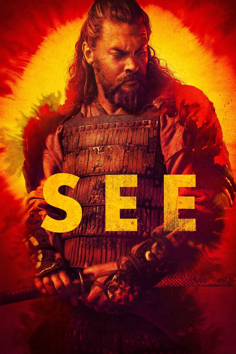 Poster chính thức của phim Phim Tâm Lý, Phim Viễn Tưởng & Giả Tưởng "Thấy (Phần 2)" (See - 2019), với sự tham gia của diễn viên Jason Momoa và Sylvia Hoeks.