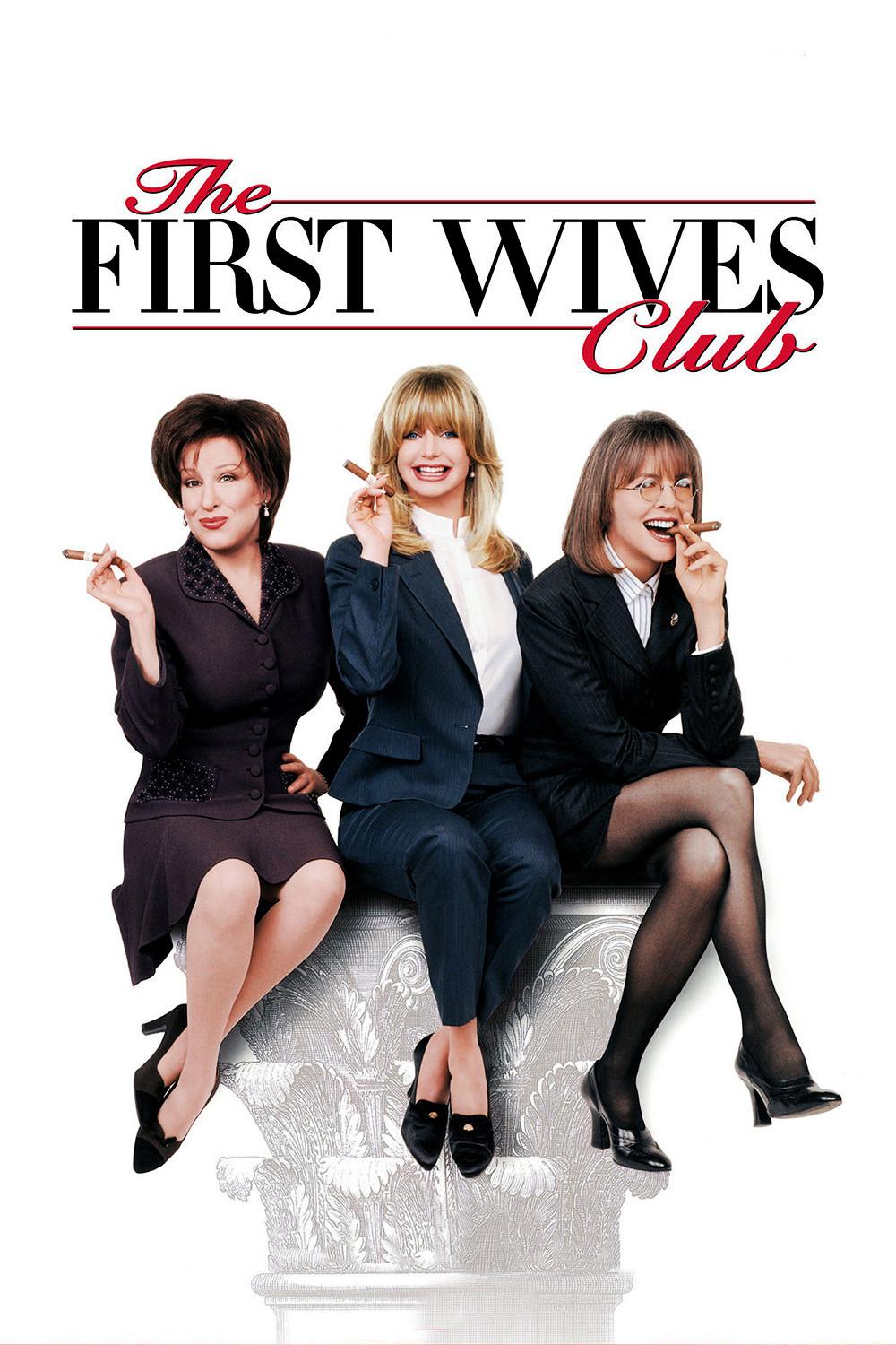 Poster chính thức của phim Phim Hài "The First Wives Club" (The First Wives Club - 1996), với sự tham gia của diễn viên Goldie Hawn và Bette Midler.