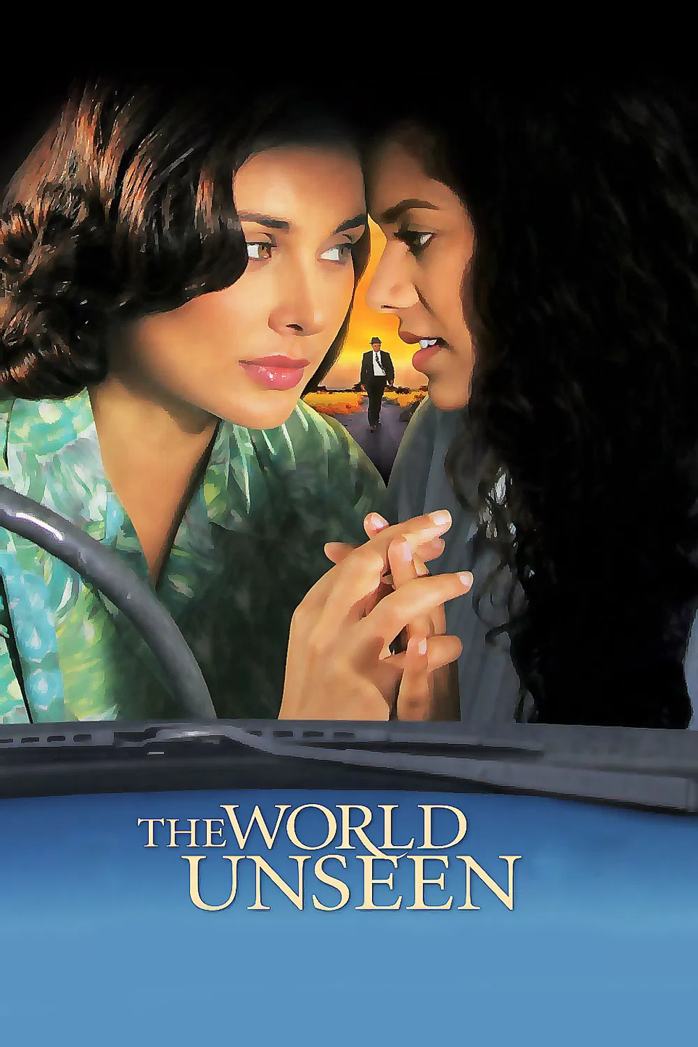 Poster chính thức của phim Phim Tình Cảm, Phim Tâm Lý "Thế Giới Vô Hình" (The World Unseen - 2007), với sự tham gia của diễn viên Lisa Ray và Sheetal Sheth.